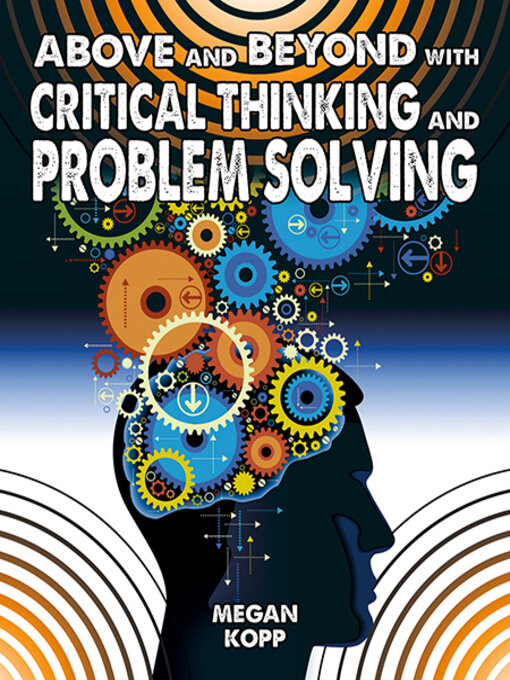 Title details for Above and Beyond with Critical Thinking and Problem Solving by Megan Kopp - Available